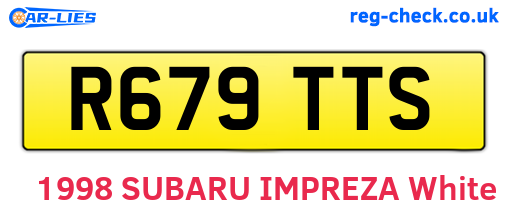 R679TTS are the vehicle registration plates.