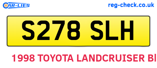S278SLH are the vehicle registration plates.