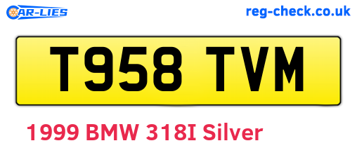 T958TVM are the vehicle registration plates.