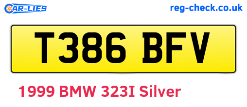 T386BFV are the vehicle registration plates.