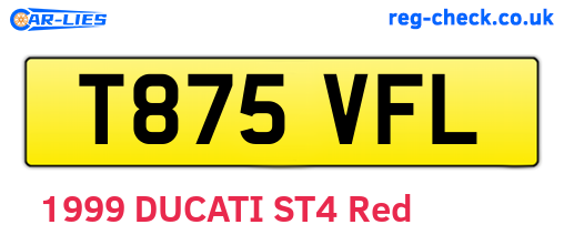 T875VFL are the vehicle registration plates.