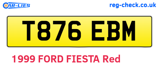 T876EBM are the vehicle registration plates.