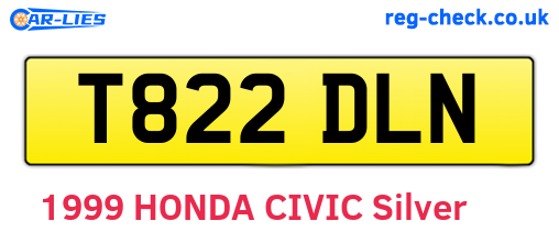 T822DLN are the vehicle registration plates.