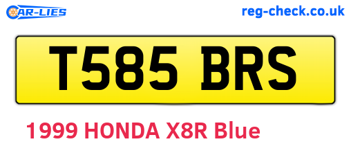 T585BRS are the vehicle registration plates.