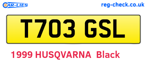T703GSL are the vehicle registration plates.