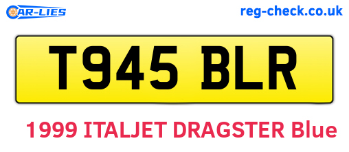 T945BLR are the vehicle registration plates.