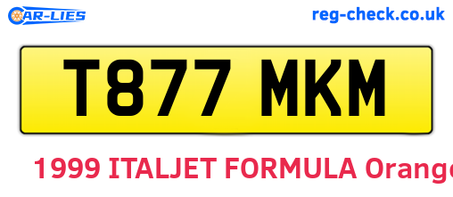 T877MKM are the vehicle registration plates.