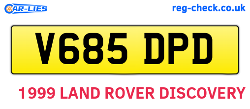 V685DPD are the vehicle registration plates.
