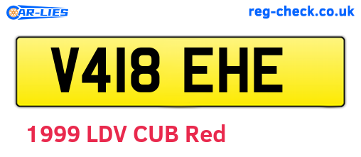 V418EHE are the vehicle registration plates.