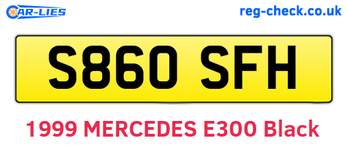 S860SFH are the vehicle registration plates.