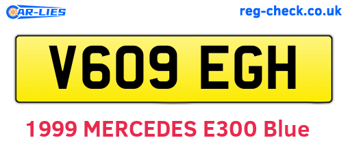 V609EGH are the vehicle registration plates.