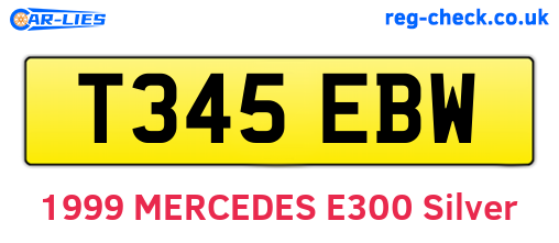 T345EBW are the vehicle registration plates.