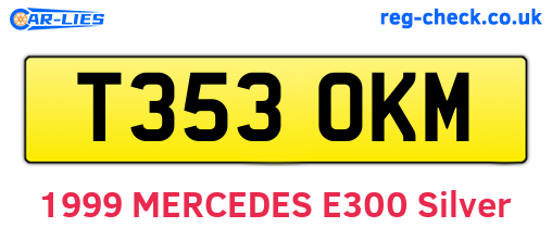 T353OKM are the vehicle registration plates.