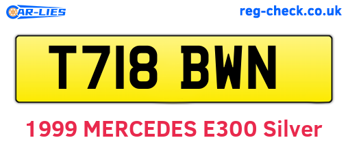 T718BWN are the vehicle registration plates.