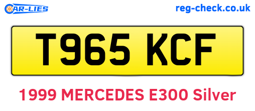 T965KCF are the vehicle registration plates.