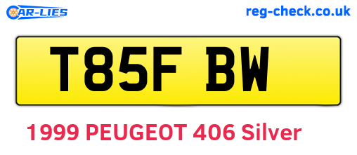 T85FBW are the vehicle registration plates.