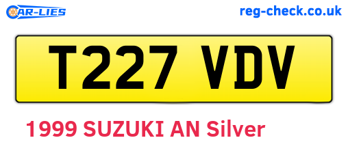T227VDV are the vehicle registration plates.