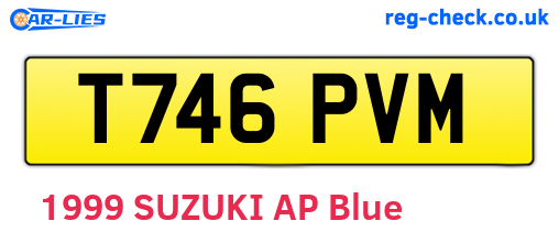 T746PVM are the vehicle registration plates.