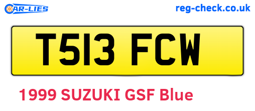T513FCW are the vehicle registration plates.