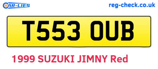 T553OUB are the vehicle registration plates.