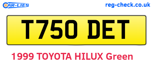 T750DET are the vehicle registration plates.