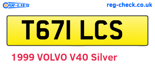 T671LCS are the vehicle registration plates.