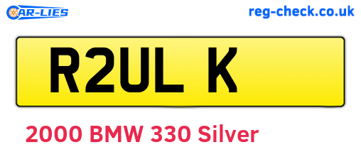 R2ULK are the vehicle registration plates.