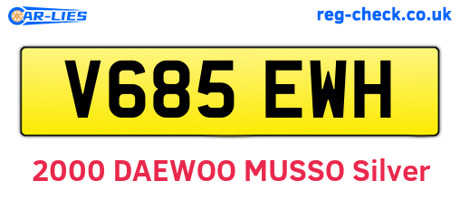 V685EWH are the vehicle registration plates.