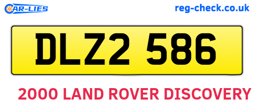 DLZ2586 are the vehicle registration plates.