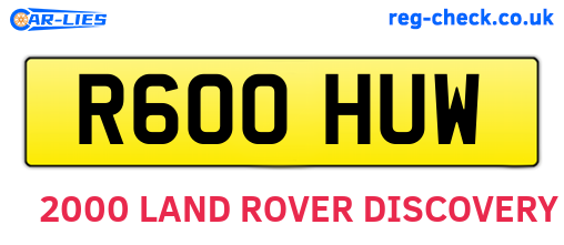 R600HUW are the vehicle registration plates.
