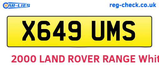 X649UMS are the vehicle registration plates.