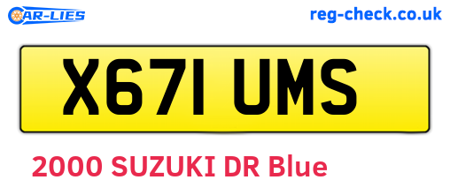 X671UMS are the vehicle registration plates.