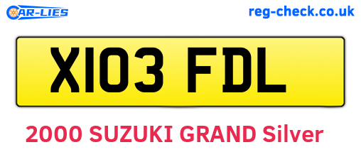 X103FDL are the vehicle registration plates.