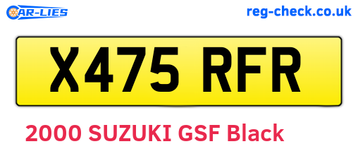 X475RFR are the vehicle registration plates.