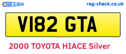 V182GTA are the vehicle registration plates.