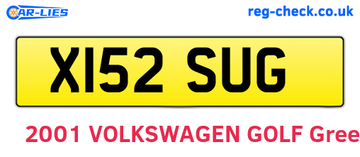 X152SUG are the vehicle registration plates.
