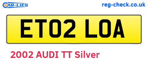 ET02LOA are the vehicle registration plates.
