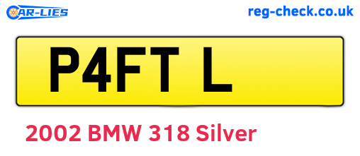 P4FTL are the vehicle registration plates.