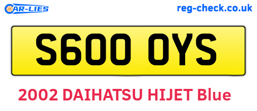 S600OYS are the vehicle registration plates.