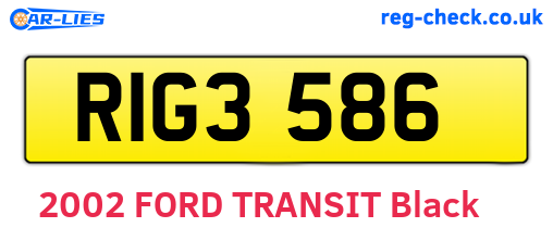 RIG3586 are the vehicle registration plates.