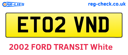 ET02VND are the vehicle registration plates.