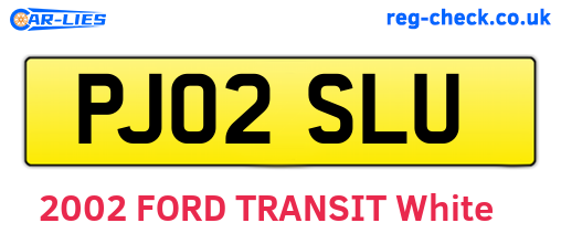 PJ02SLU are the vehicle registration plates.