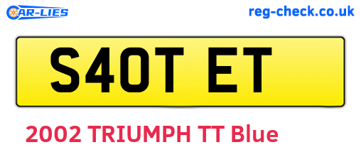 S40TET are the vehicle registration plates.