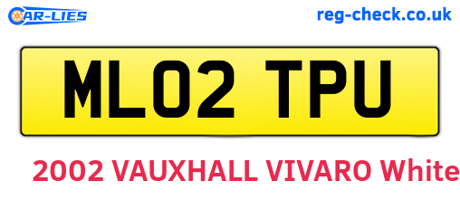 ML02TPU are the vehicle registration plates.