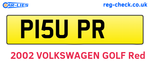P15UPR are the vehicle registration plates.