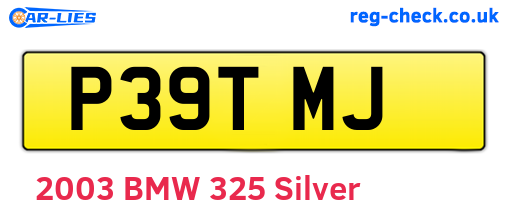 P39TMJ are the vehicle registration plates.