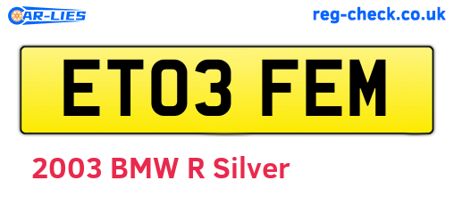ET03FEM are the vehicle registration plates.