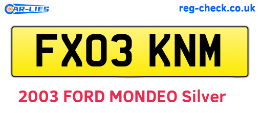FX03KNM are the vehicle registration plates.