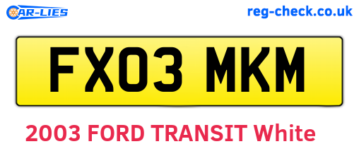 FX03MKM are the vehicle registration plates.