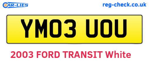 YM03UOU are the vehicle registration plates.